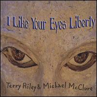 I Like Your Eyes Liberty von Terry Riley