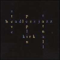Headless Jazz von Steve Peplin & Kirk Tatnall