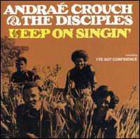 Keep on Singin' von Andraé Crouch