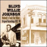 Nobody's Fault But Mine von Blind Willie Johnson