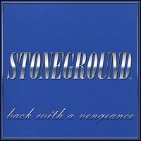 Back with a Vengeance von Stoneground