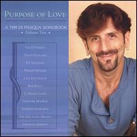 Purpose of Love - A Tim di Pasqua Songbook Volume Two von Tim DiPasqua
