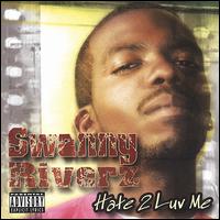 Hate 2 Luv Me von Swanny Riverz