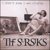 I Didn't Know I Was Singing, Vol. 1 von The Sursiks