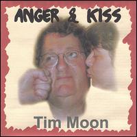 Anger and Kiss von Tim Moon