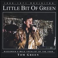 Little Bit of Green von Tom Green