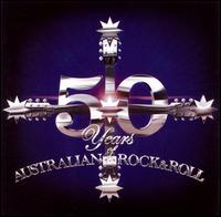 50 Years of Australian Rock & Roll von Various Artists