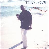 It's All About Love [EP] von Tony Love