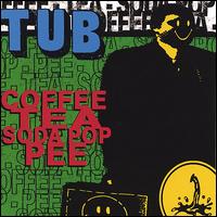 Coffee, Tea, Soda Pop, Pee von Tub
