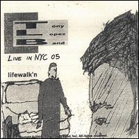 Lifewalkn: Live in NYC '05 von Tony Lopez