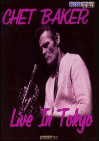Chet Baker Live in Tokyo von Chet Baker