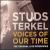 Voices of Our Time von Studs Terkel