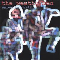 Embedded with the Weathermen von Weathermen