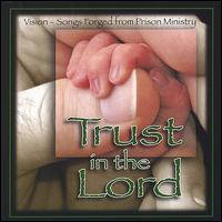Trust in the Lord von Vision