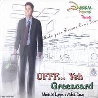 Ufff...Yeh Greencard von Vishal Dave