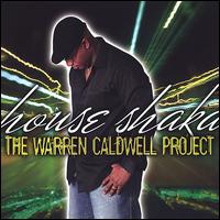 House Shaka: the Warren Caldwell Project von Warren Caldwell