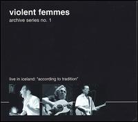 Archive Series No. 1: Live in Iceland von Violent Femmes