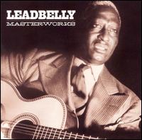 Masterworks von Leadbelly