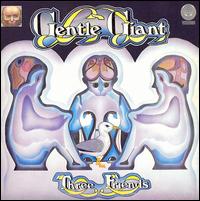 Three Friends von Gentle Giant