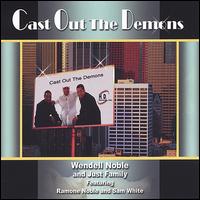 Cast out the Demons von Wendell Noble
