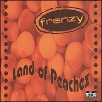 Land of Peachez von Frenzy