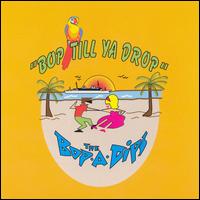 Bop Till Ya Drop von The Bop-A-Dips
