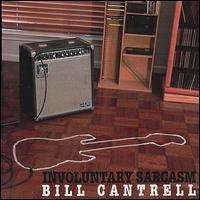 Involuntary Sarcasm von Bill Cantrell