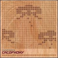 Transmissions von Cacophony