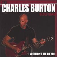 I Wouldn't Lie to You von Charles Burton