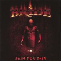 Skin for Skin von Bride