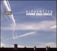 Comme Vous Voulez von Alphawezen