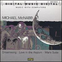Dreamsong/Love in the Asylum/Mars Suite von Michael McNabb