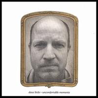 Uncomfortable Moments von Dave Little
