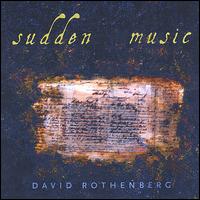 Sudden Music von David Rothenberg