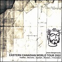 Eastern Canadian World Tour 2002 von Jesse Dangerously