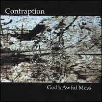 God's Awful Mess von Contraption