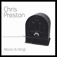 Mono Is King! von Chris Preston