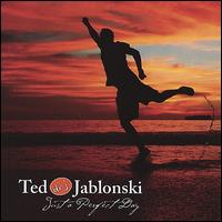 Just a Perfect Day von Ted "Dr. J" Jablonski