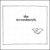 Terrordactyls von The Terrordactyls