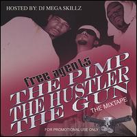 Pimp the Hustler the Gun von Free Agents