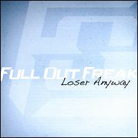 Loser Anyway von Full Out Freak
