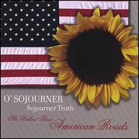 O'Sojourner-O'Sojourner Truth, She Walked These American Roads von Gail Moore