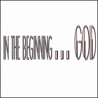 In the Beginning...God von Gerald Nelson