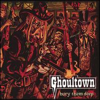 Bury Them Deep von Ghoultown