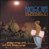 Sleepy Songs and Not Very Sleepy Songs von Herbie Treehead
