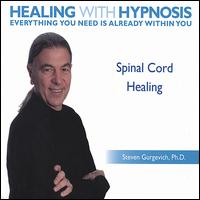Spinal Cord Healing von Steven Gurgevich