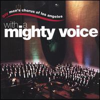 With a Mighty Voice von Gay Men's Chorus of Los Angeles