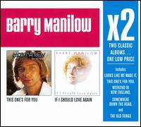 This One's For You/If I Should Love Again von Barry Manilow