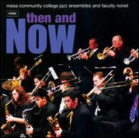 Then and Now von Mesa CC Jazz Ensembles