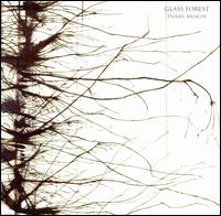 Glass Forest von Daniel Menche